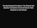 The Nag Hammadi Scriptures: The Revised and Updated Translation of Sacred Gnostic Texts Complete