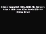 [PDF Download] Original Kawasaki Z1 Z900 & KZ900: The Restorer's Guide to All Aircooled 900cc