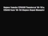 [PDF Download] Haynes Yamaha YZF600R Thundercat '96-'00 & FZS600 Fazer '98-'00 (Haynes Repair