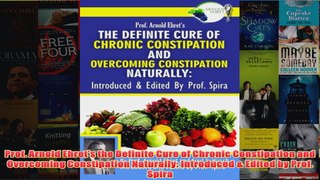 Download PDF  Prof Arnold Ehrets the Definite Cure of Chronic Constipation and Overcoming Constipation FULL FREE