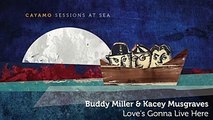 Buddy Miller & Kacey Musgraves - _Love's Gonna Live Here_ [AUDIO ONLY]