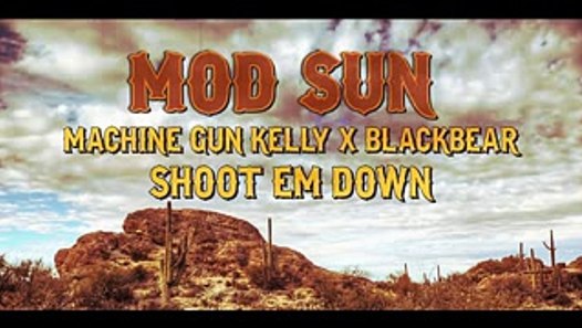 Mod Sun Shoot Em Down Feat Machine Gun Kelly Blackbear Official Video Dailymotion Video dailymotion