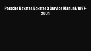 [PDF Download] Porsche Boxster Boxster S Service Manual: 1997-2004 [PDF] Full Ebook