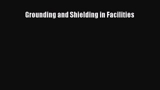[PDF Download] Grounding and Shielding in Facilities [Read] Full Ebook