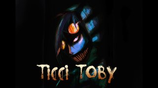 Ticci Toby | Creepypasta Themes
