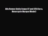 [PDF Download] Alfa Romeo Giulia Coupe GT and GTA (Car & Motorcycle Marque/Model) [Download]