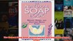 Download PDF  The Natural Soap Book Making Herbal and VegetableBased Soaps FULL FREE