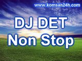 DJ Det 2016 Khmer Rremix 2016  Music Remix 2016