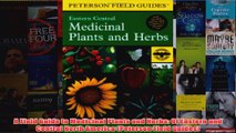 Download PDF  A Field Guide to Medicinal Plants and Herbs Of Eastern and Central North America FULL FREE