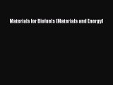 [PDF Download] Materials for Biofuels (Materials and Energy) [PDF] Full Ebook