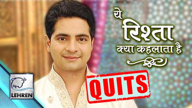 Karan Mehra To QUIT Yeh Rishta Kya Kehlata Hai? | Star Plus