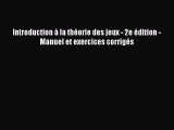 [PDF Download] Introduction à la théorie des jeux - 2e édition - Manuel et exercices corrigés
