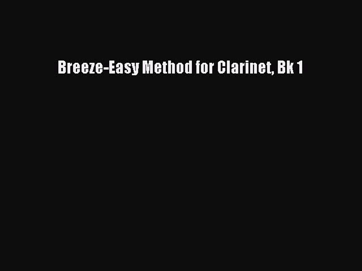 Pdf Download Breeze Easy Method For Clarinet Bk 1 Read Online - 