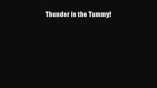 [PDF Download] Thunder in the Tummy! [PDF] Full Ebook