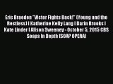 (PDF Download) Eric Braeden Victor Fights Back! (Young and the Restless) l Katherine Kelly