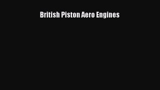 [PDF Download] British Piston Aero Engines [PDF] Online