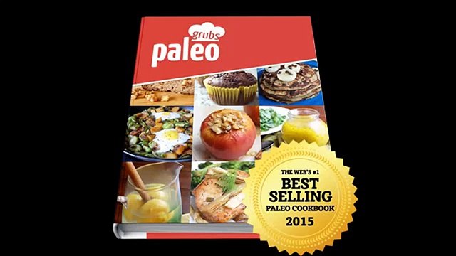 Easy Recipes Paleo Grubs Book 470+ Paleo Recipes in 17 Categories
