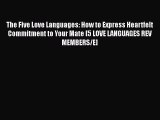 The Five Love Languages: How to Express Heartfelt Commitment to Your Mate [5 LOVE LANGUAGES