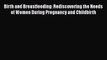 Birth and Breastfeeding: Rediscovering the Needs of Women During Pregnancy and Childbirth Read