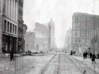 Footage of The 1906 San Francisco Earthquake  Disastrous Earthquakes