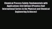 (PDF Download) Chemical Process Safety: Fundamentals with Applications (3rd Edition) (Prentice