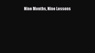 Nine Months Nine Lessons  Read Online Book