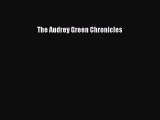 (PDF Download) The Audrey Green Chronicles PDF