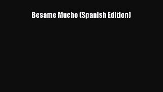 Besame Mucho (Spanish Edition)  Free Books