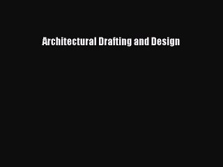 Download Video: [PDF Download] Architectural Drafting and Design [Read] Online