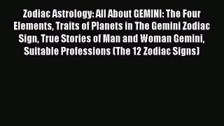 (PDF Download) Zodiac Astrology: All About GEMINI: The Four Elements Traits of Planets in The