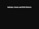 Embryos Genes and Birth Defects  PDF Download