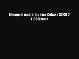 [PDF Télécharger] Mixage et mastering avec Cubase SX/SL 2 (1Cédérom) [lire] en ligne