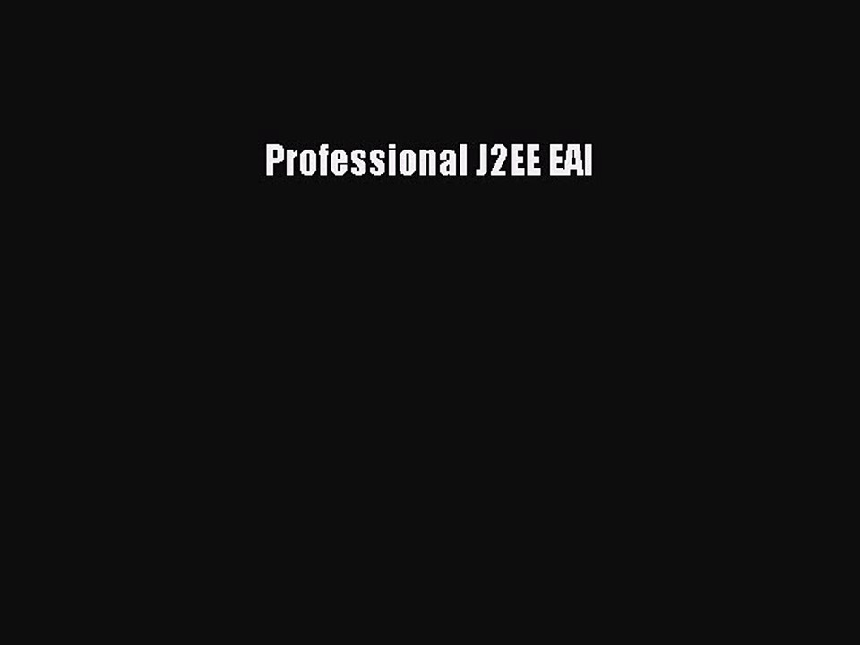 [PDF Télécharger] Professional J2EE EAI [lire] en ligne