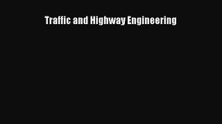 (PDF Download) Traffic and Highway Engineering PDF
