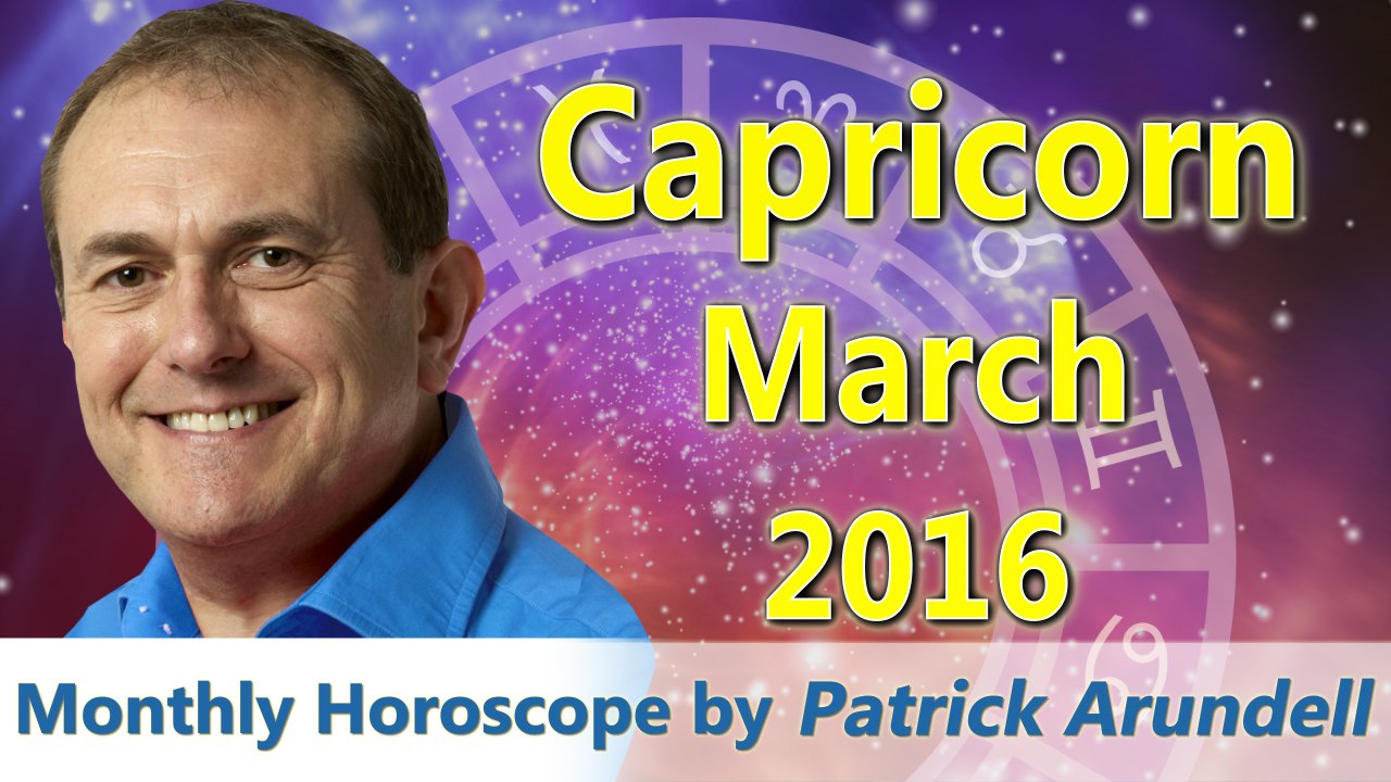 Capricorn Horoscopes March 2016