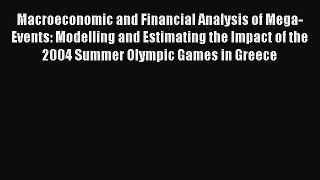 Macroeconomic and Financial Analysis of Mega-Events: Modelling and Estimating the Impact of