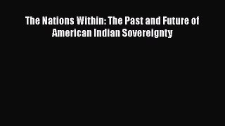 The Nations Within: The Past and Future of American Indian Sovereignty Read Online PDF