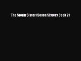 The Storm Sister (Seven Sisters Book 2)  Free Books