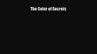 The Color of Secrets  Free Books