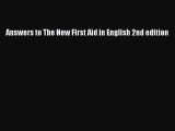 Answers to The New First Aid in English 2nd edition Free Download Book
