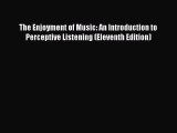 [PDF Download] The Enjoyment of Music: An Introduction to Perceptive Listening (Eleventh Edition)