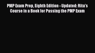 [PDF Download] PMP Exam Prep Eighth Edition - Updated: Rita's Course in a Book for Passing