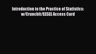 [PDF Download] Introduction to the Practice of Statistics: w/CrunchIt/EESEE Access Card [PDF]