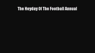 The Heyday Of The Football Annual  Free Books
