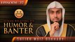 Sunan Relating To Humor & Banter - When The Prophet Joked ᴴᴰ - #SunnahRevival┇Sh. Muiz Bukhary