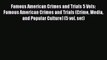 Famous American Crimes and Trials 5 Vols: Famous American Crimes and Trials (Crime Media and