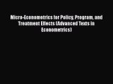 Micro-Econometrics for Policy Program and Treatment Effects (Advanced Texts in Econometrics)