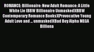 (PDF Download) ROMANCE: Billionaire: New Adult Romance: A Little White Lie (BBW Billionaire