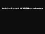 (PDF Download) Her Italian Playboy: A BWWM Billionaire Romance Download