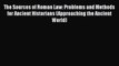 The Sources of Roman Law: Problems and Methods for Ancient Historians (Approaching the Ancient